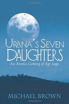 portada Urana's Seven Daughters: An Atomic Coming of Age Saga