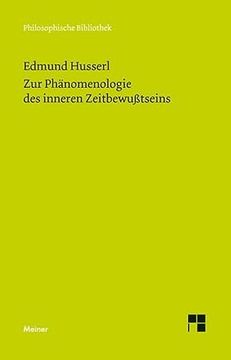 portada Zur Phänomenologie des Inneren Zeitbewußtseins: Mit den Texten aus der Erstausgabe und dem Nachlaß (en Alemán)