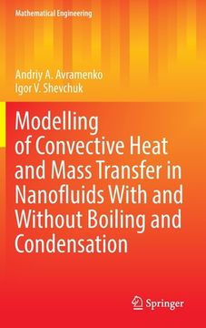 portada Modelling of Convective Heat and Mass Transfer in Nanofluids with and Without Boiling and Condensation