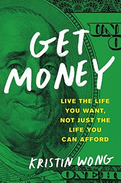 portada Get Money: Live the Life you Want, not Just the Life you can Afford (en Inglés)