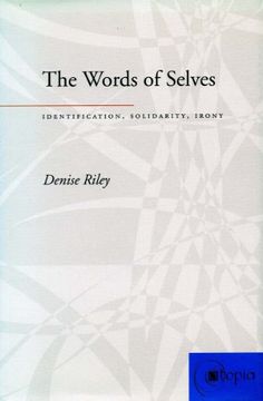 portada The Words of Selves: Identification, Solidarity, Irony (Atopia: Philosophy, Political Theory, Aesthetics) 