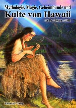 portada Mythologie, Magie, Geheimbünde und Kulte von Hawaii (en Alemán)