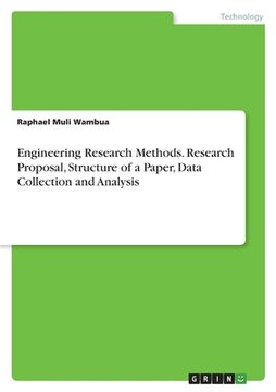 portada Engineering Research Methods. Research Proposal, Structure of a Paper, Data Collection and Analysis