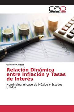 portada Relación Dinámica Entre Inflación y Tasas de Interés: Nominales: El Caso de México y Estados Unidos