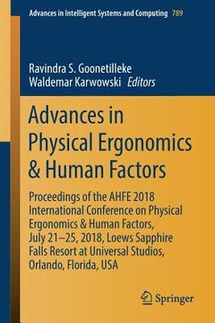 portada Advances in Physical Ergonomics & Human Factors: Proceedings of the Ahfe 2018 International Conference on Physical Ergonomics & Human Factors, July 21 (in English)