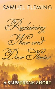 portada Reclaiming Near and Dear Stories (en Inglés)