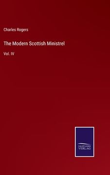 portada The Modern Scottish Ministrel: Vol. IV (in English)