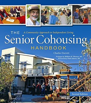 the senior cohousing handbook,a community approach to independent living (en Inglés)