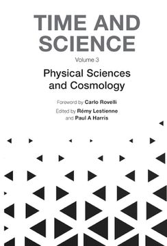 portada Time and Science - Volume 3: Physical Sciences and Cosmology (en Inglés)