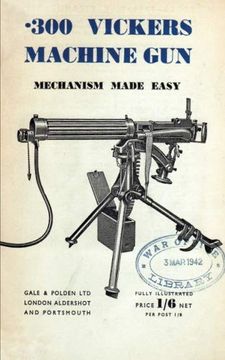 portada 300 Vickers Machine gun Mechanism Made Easy (in English)