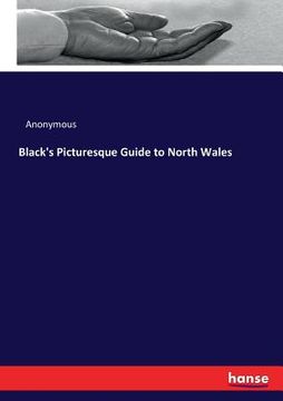 portada Black's Picturesque Guide to North Wales