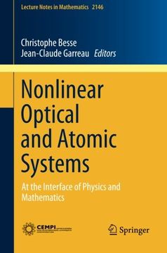 portada Nonlinear Optical and Atomic Systems: At the Interface of Physics and Mathematics (Lecture Notes in Mathematics) (en Inglés)