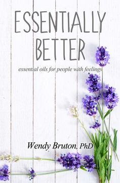 portada Essentially Better: essential oils for people with feelings (en Inglés)