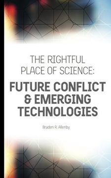 portada The Rightful Place of Science: Future Conflict & Emerging Technologies
