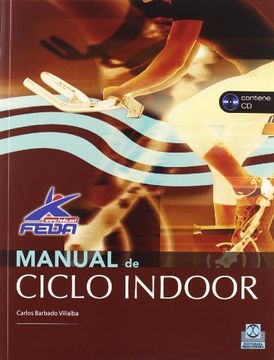 portada MANUAL DE CICLO INDOOR -Libro+CD- (Color) (Spanish Edition)
