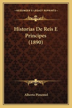 portada Historias De Reis E Principes (1890) (en Portugués)