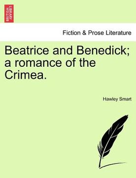 portada beatrice and benedick; a romance of the crimea. (in English)