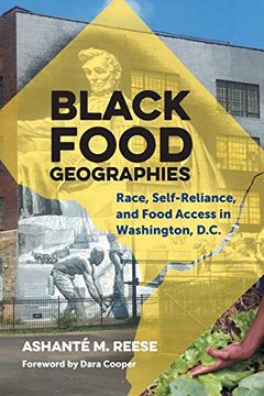 portada Black Food Geographies: Race, Self-Reliance, and Food Access in Washington, D. C. (in English)