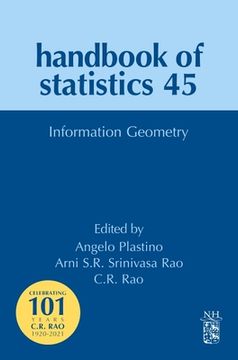 portada Information Geometry: Volume 45 (Handbook of Statistics, Volume 45) (en Inglés)