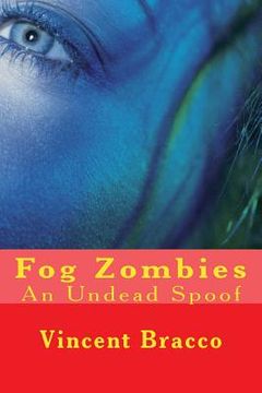 portada Fog Zombies: An Undead Spoof (en Inglés)