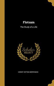portada Flotsam: The Study of a Life (en Inglés)