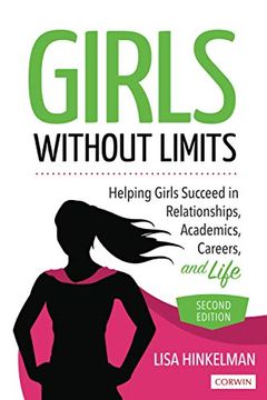 portada Girls Without Limits: Helping Girls Succeed in Relationships, Academics, Careers, and Life 