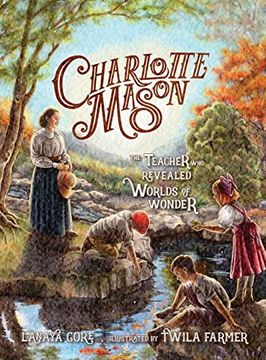 portada Charlotte Mason: The Teacher who Revealed Worlds of Wonder (en Inglés)