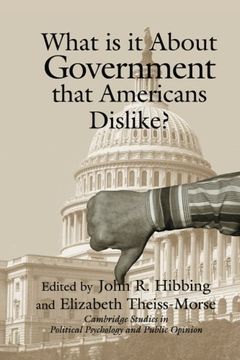 portada What is it About Government That Americans Dislike? Paperback (Cambridge Studies in Public Opinion and Political Psychology) (en Inglés)