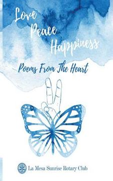 portada Love, Peace and Happiness: Poems from the heart (en Inglés)