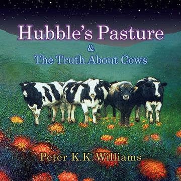 portada Hubble's Pasture & The Truth About Cows (en Inglés)
