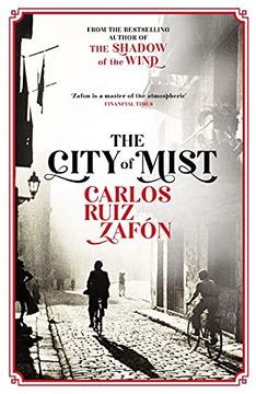 portada The City of Mist: The Last Book by the Bestselling Author of the Shadow of the Wind (en Inglés)