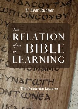 portada The Relation of the Bible to Learning: The Unionville Lectures (en Inglés)