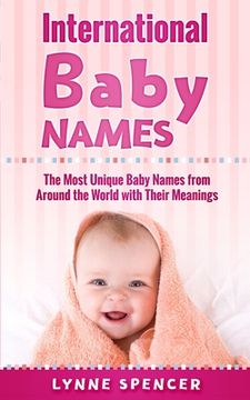 portada International Baby Names: The Most Unique Baby Names from Around the World with Their Meanings (in English)