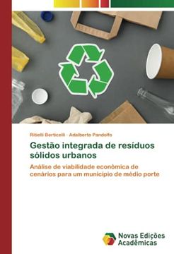 portada Gestão Integrada de Resíduos Sólidos Urbanos: Análise de Viabilidade Econômica de Cenários Para um Município de Médio Porte (en Portugués)