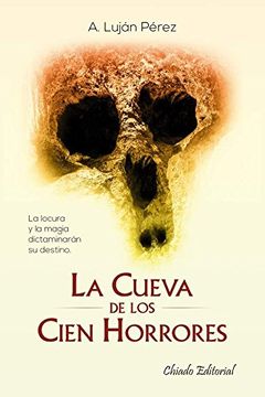 portada La cueva de los cien horrores (Spanish Edition)