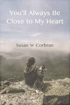 portada You'll Always Be Close to My Heart (in English)