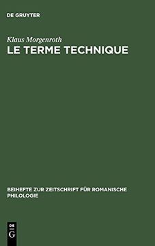 portada Le Terme Technique: Approches Theoriques, Etudes Statistiques Appliquees a la Langue de Specialite Economique du Francais et de L'allemand (en Francés)