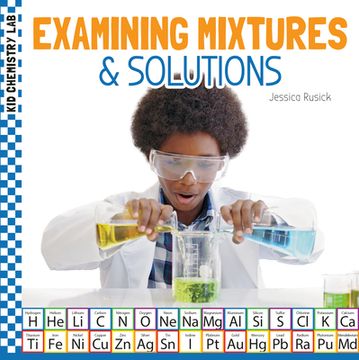 portada Examining Mixtures & Solutions (in English)