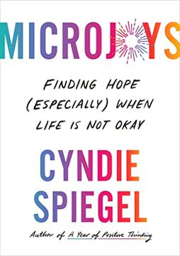 portada Microjoys: Finding Hope (Especially) When Life is not Okay (en Inglés)