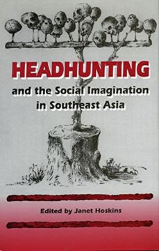portada Headhunting and the Social Imagination in Southeast Asia 