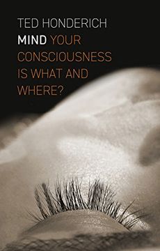 portada Mind: Your Consciousness is What and Where?