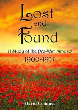 portada Lost and Found: A Study of the Pre-War Mindset: 1900-1914 (en Inglés)
