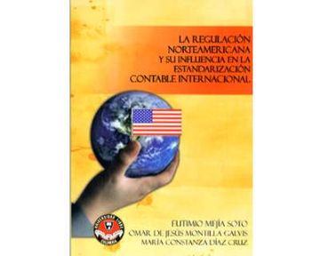 portada La Regulación Norteamericana y su Influencia en la Estandarización Contable Internacional