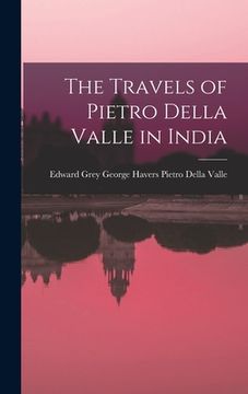 portada The Travels of Pietro Della Valle in India (en Inglés)