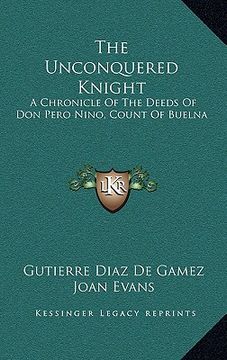 portada the unconquered knight: a chronicle of the deeds of don pero nino, count of buelna (in English)