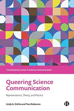 portada Queering Science Communication: Representations, Theory, and Practice (Contemporary Issues in Science Communication) (in English)