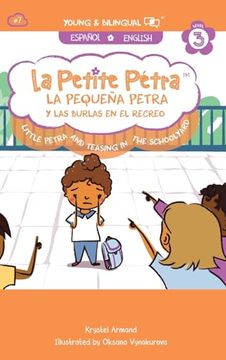 portada La Pequeña Petra y las Burlas en el Recreo: Little Petra and Teasing in the Schoolyard