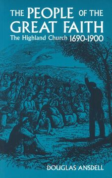 portada People of the Great Faith: Highland Church 1690-1900 (en Inglés)