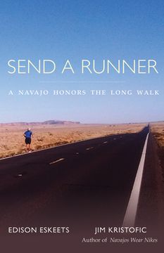 portada Send a Runner: A Navajo Honors the Long Walk (en Inglés)