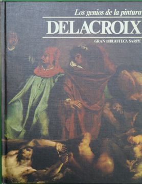 portada Genios de la Pintura, los t. 7 Delacroix
